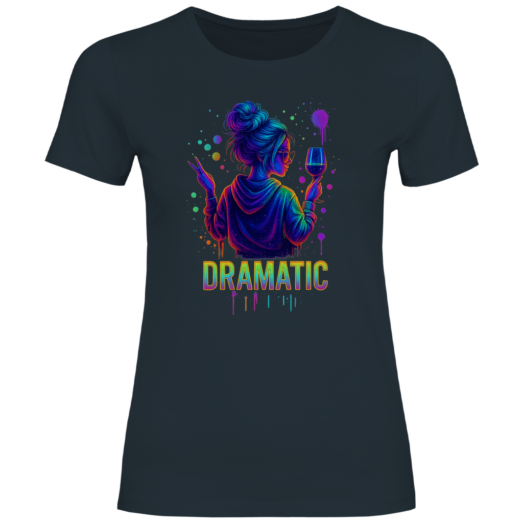 Dramatic Vibes Damen T-Shirt – Dein Drama, dein Style