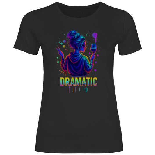 Dramatic Vibes Damen T-Shirt – Dein Drama, dein Style