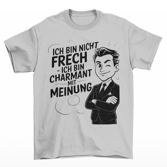 Charmant mit Meinung - Unisex