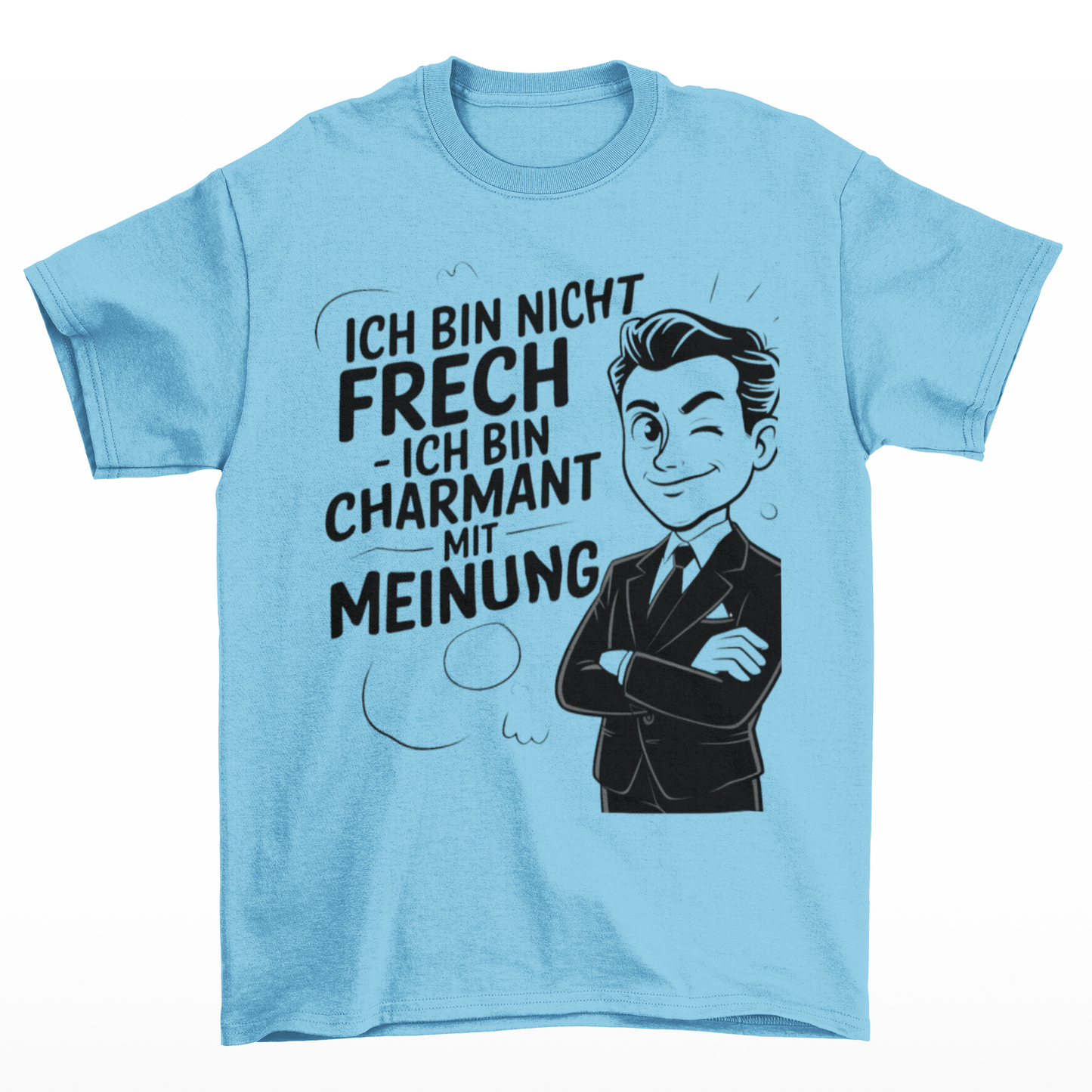 Charmant mit Meinung - Unisex