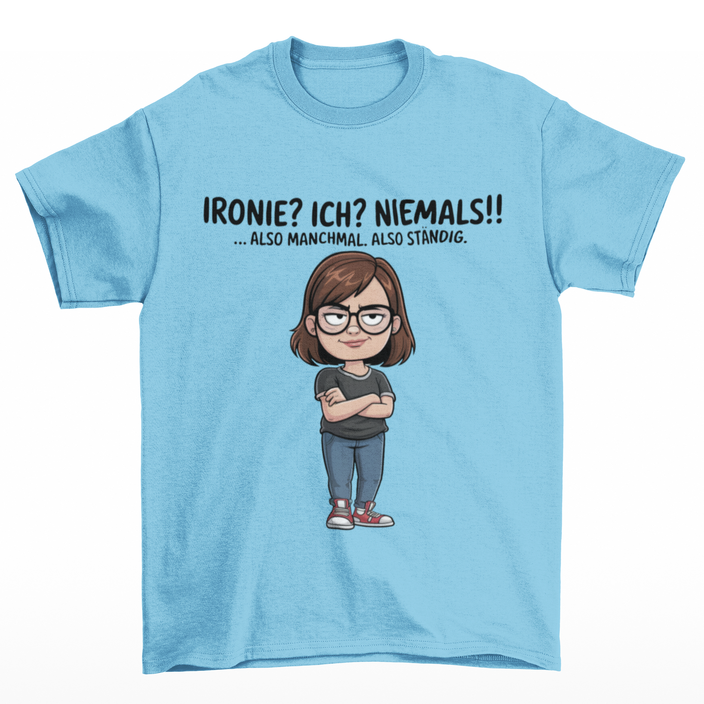 Ironie? Ich? Niemals!!